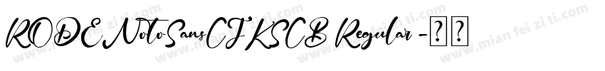 RODENotoSansCJKSCB Regular 字体转换